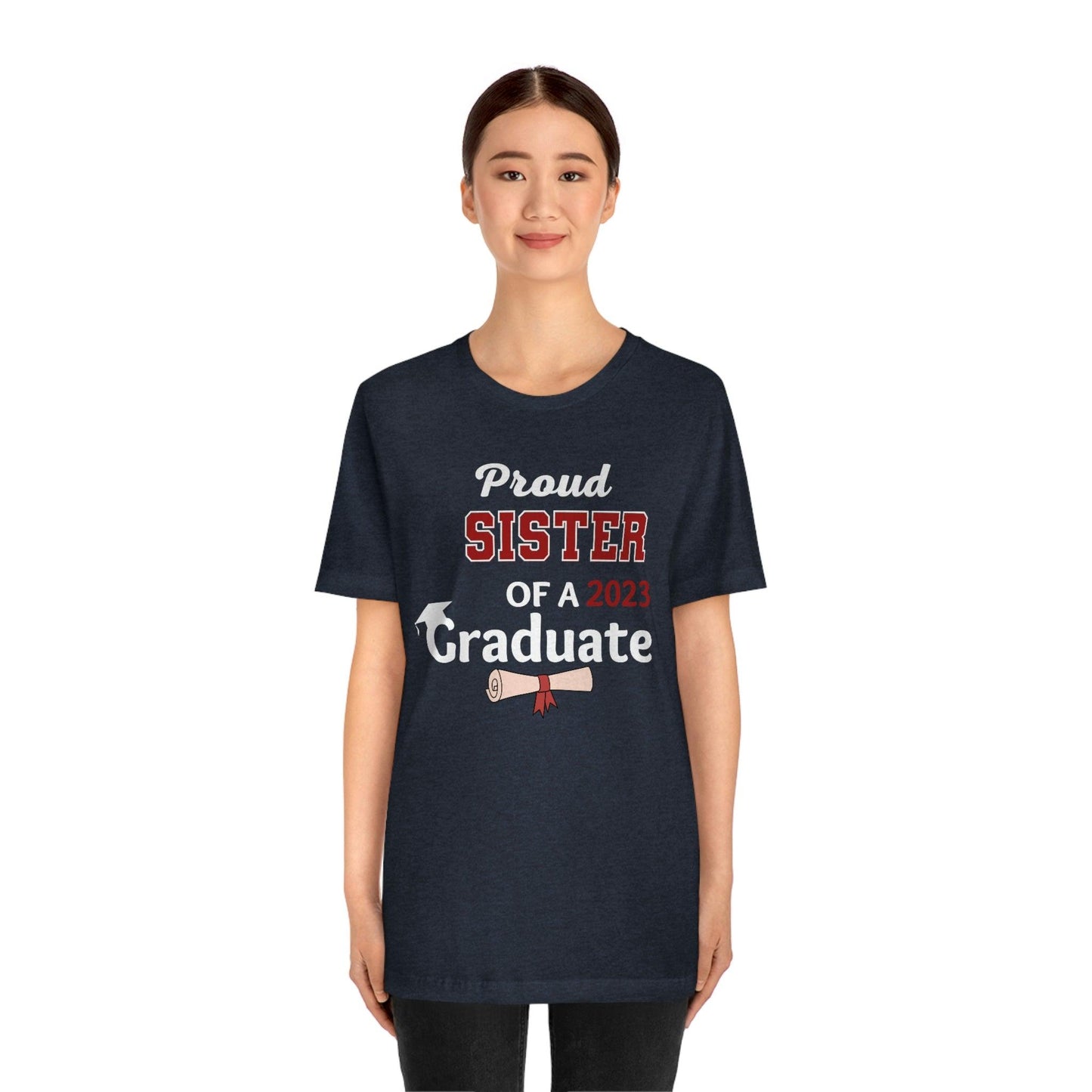 Proud Sister of a Graduate shirt - Graduation shirt - Graduation gift