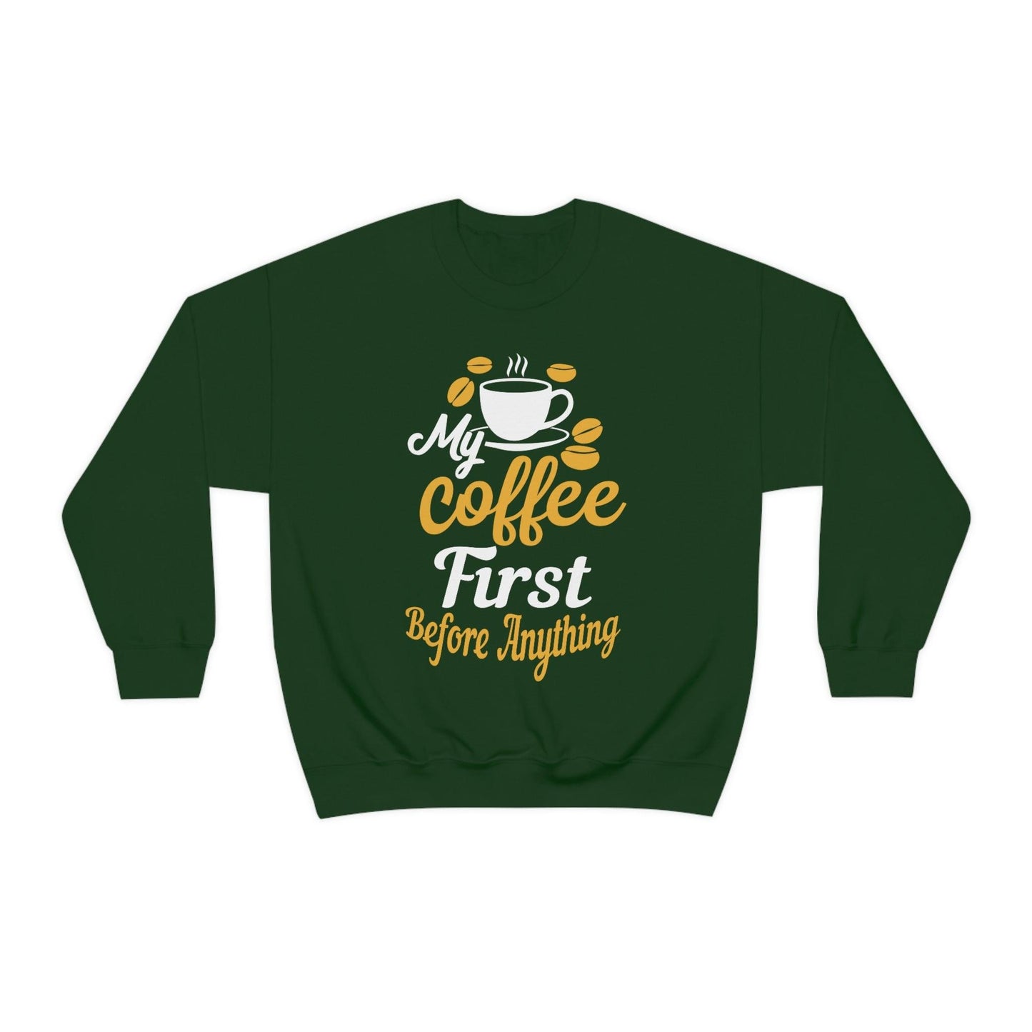 My Coffee First before anything Sweatshirt