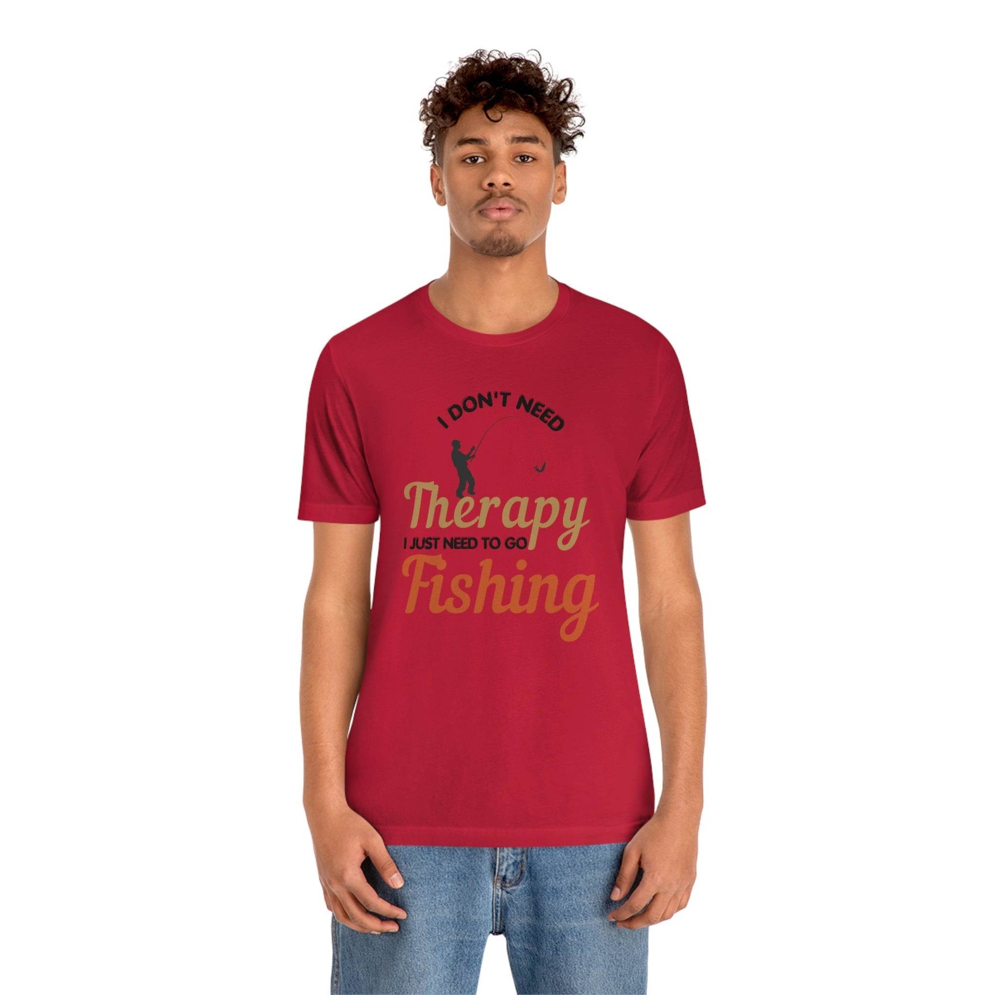 I don't need therapy I just need to go Fishing shirt, fishing shirt, dad shirt, father's day shirt, gift for Dad - Giftsmojo