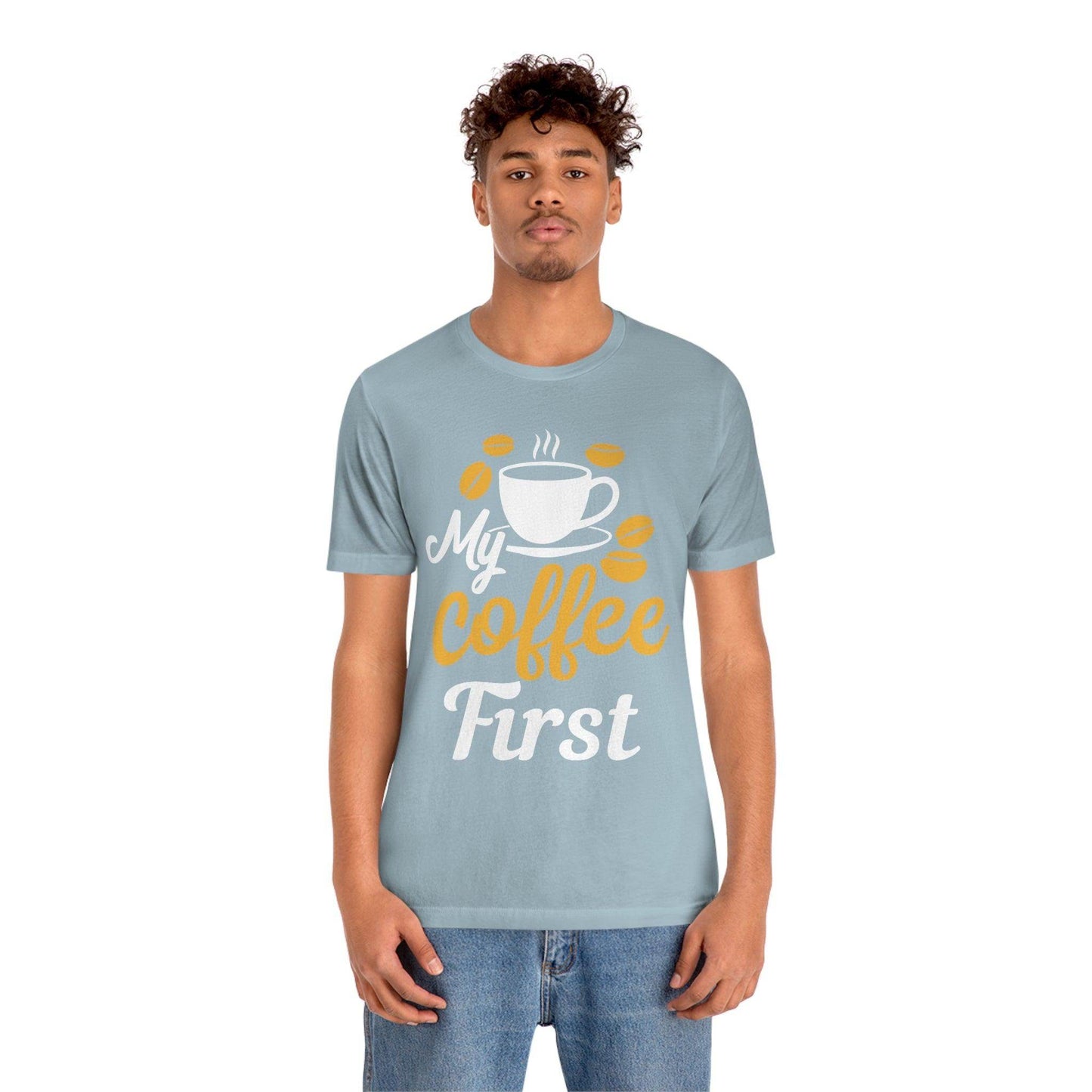 My coffee first Tee - Giftsmojo