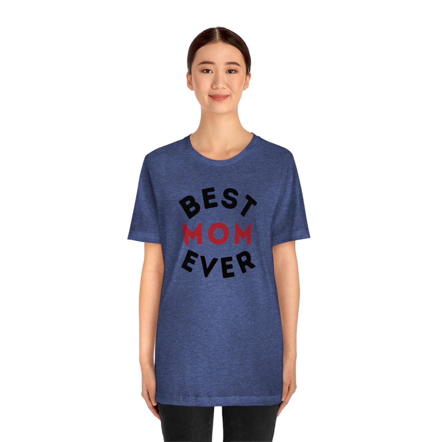 Best Mom Ever Shirt, Mothers day shirt, gift for mom, Mom birthday gift, Mothers day t shirts, Mothers shirts, Best mothers day gifta