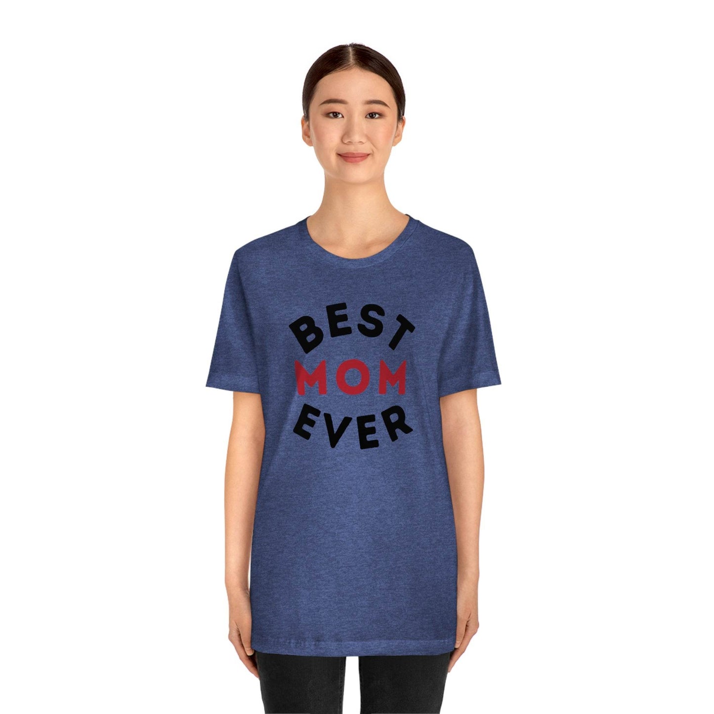 Best Mom Ever Shirt, Mothers day shirt, gift for mom, Mom birthday gift, Mothers day t shirts, Mothers shirts, Best mothers day gifta - Giftsmojo