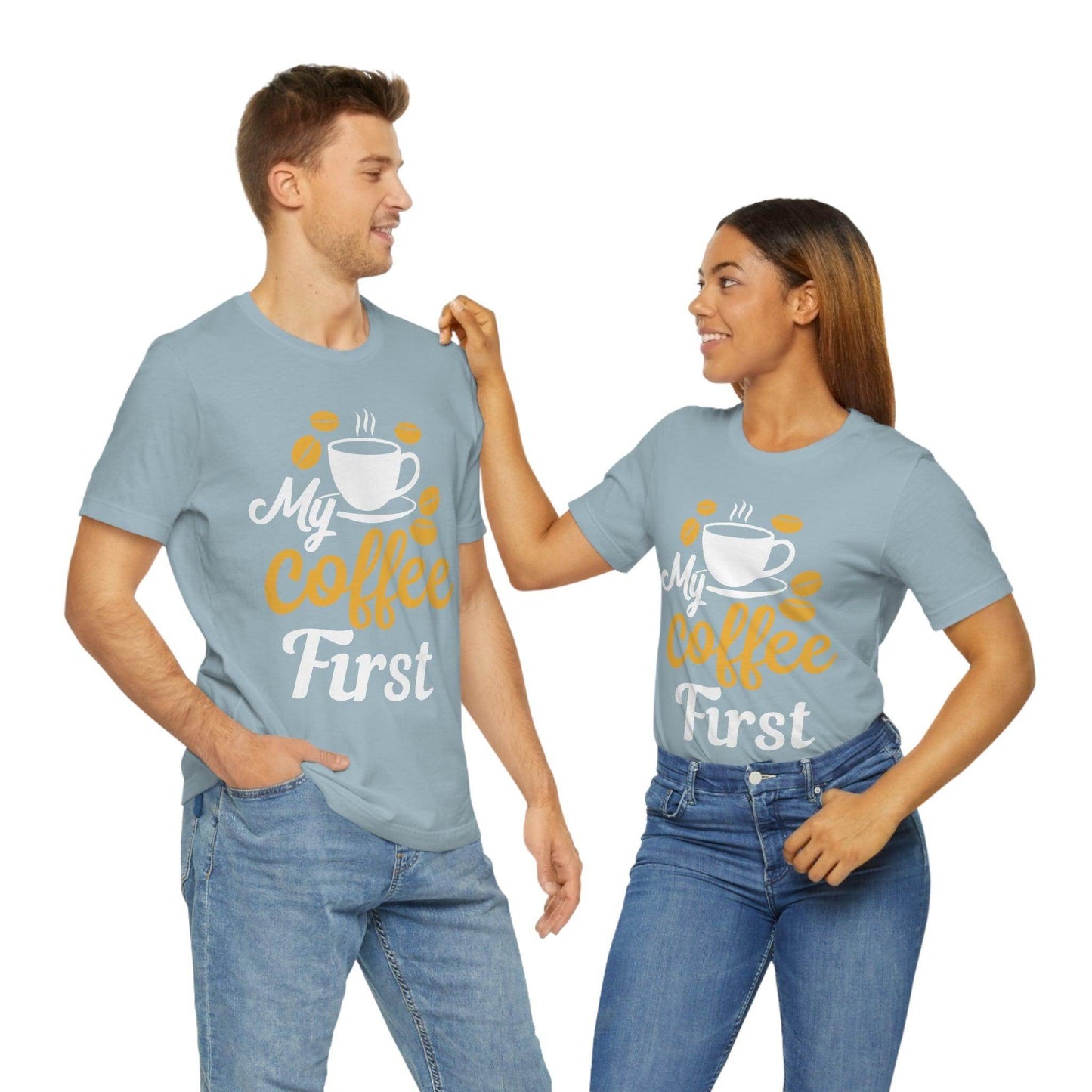 My coffee first Tee - Giftsmojo