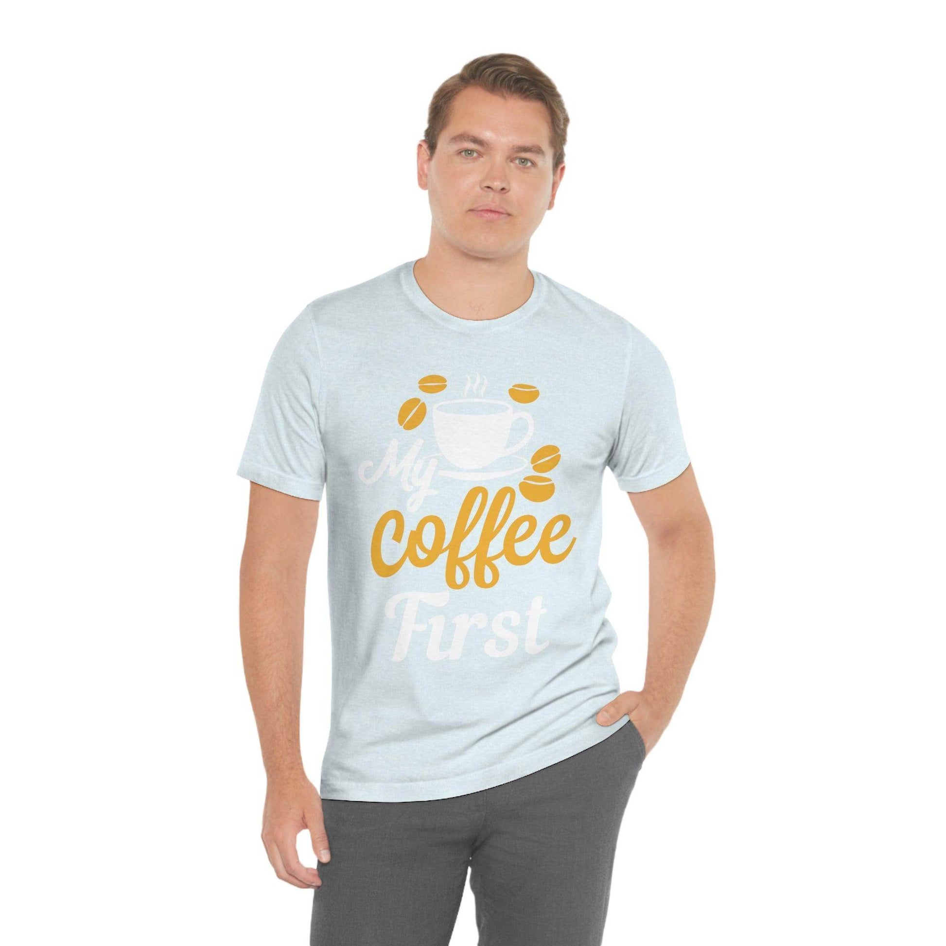 My coffee first Tee - Giftsmojo