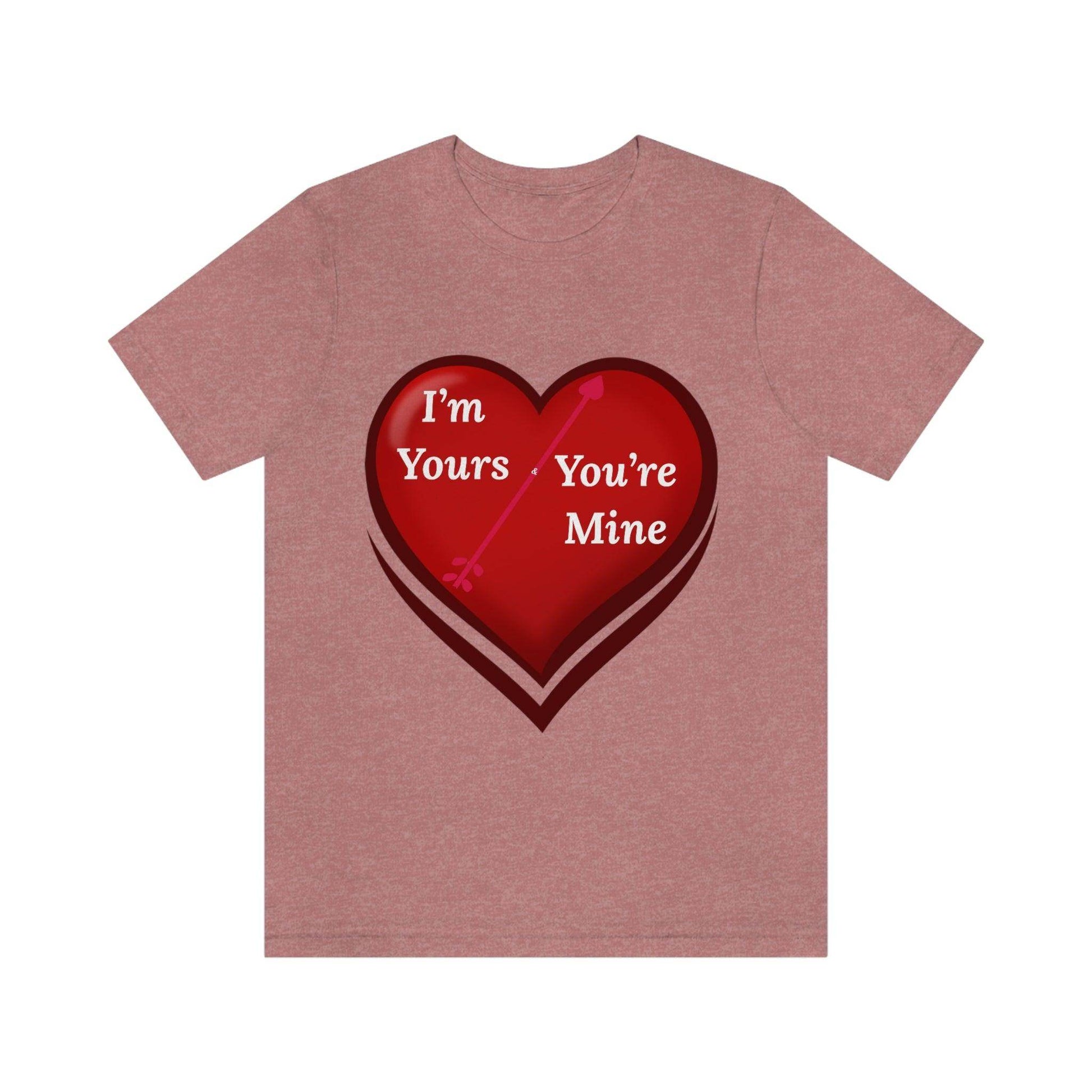I'm Yours and You're Mine Heart Tee - Giftsmojo