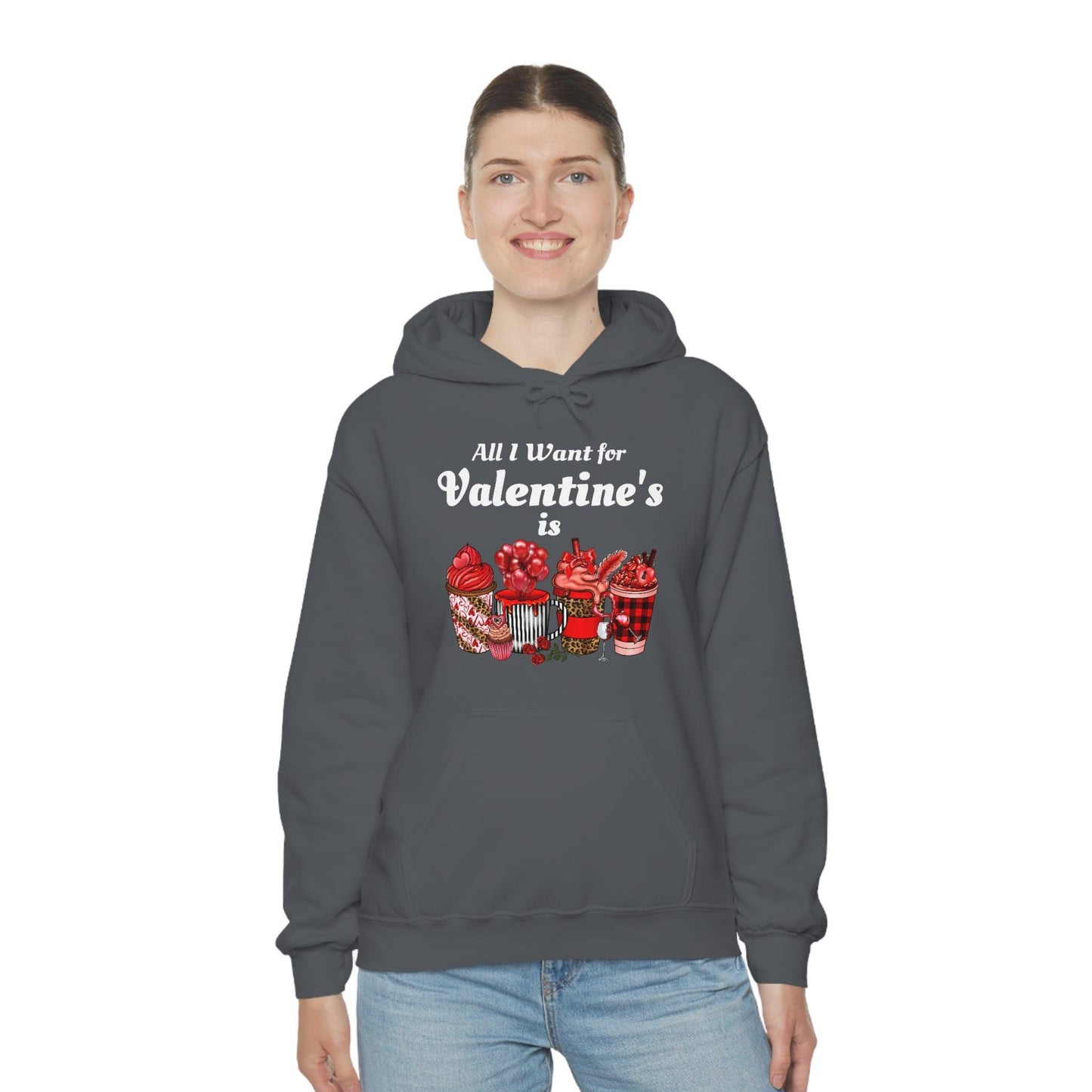 All I want for Valentine's is Coffee Hooded Sweatshirt