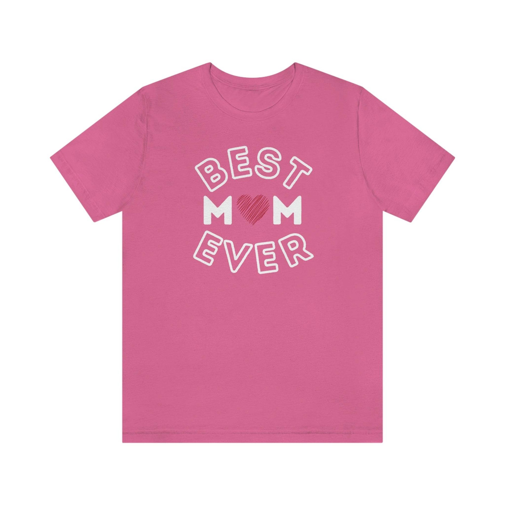 Best Mom Ever Shirt, Mothers day shirt, gift for mom, Mom birthday gift, Mothers day t shirts, Mothers shirts, Best mothers day gifta - Giftsmojo