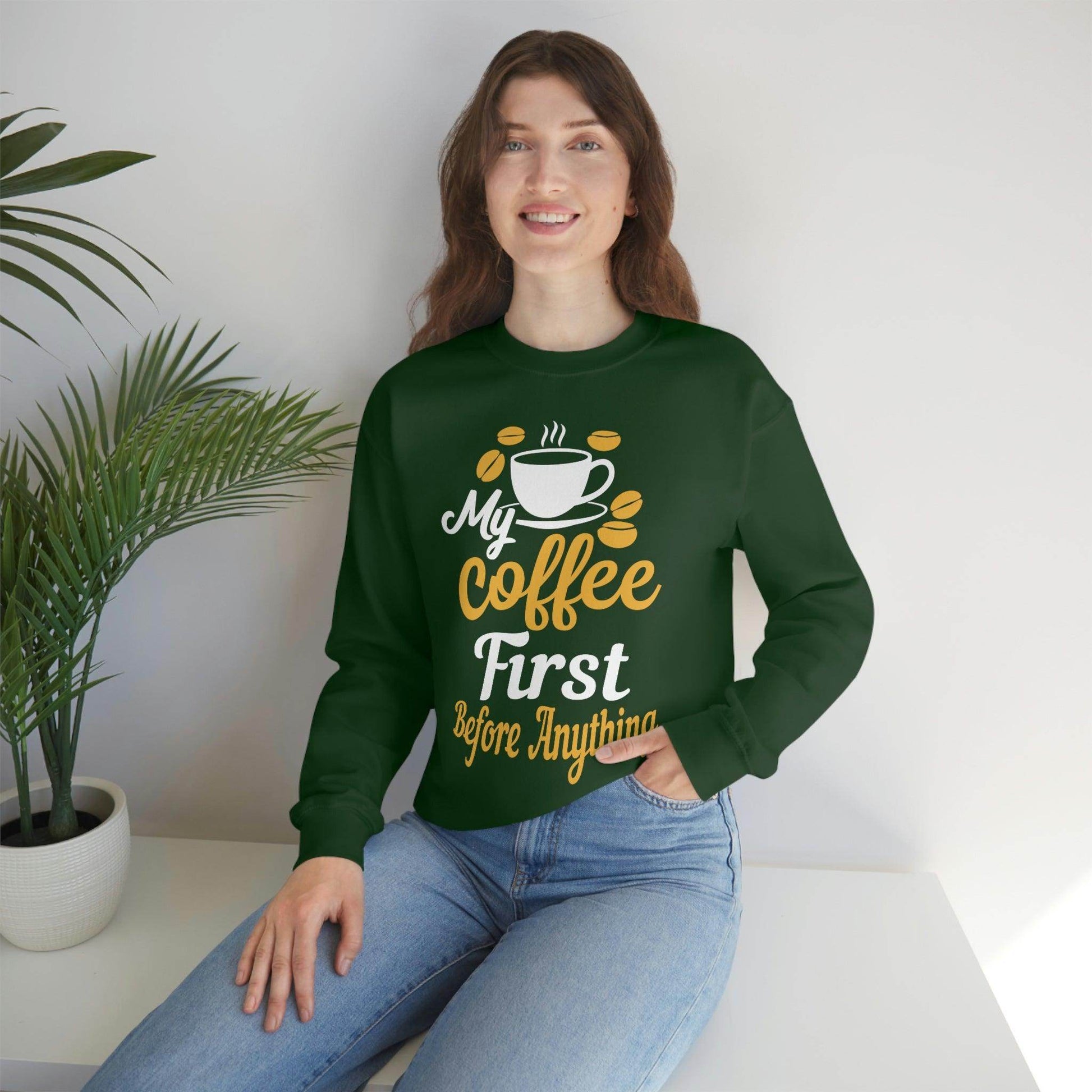 My Coffee First before anything Sweatshirt - Giftsmojo