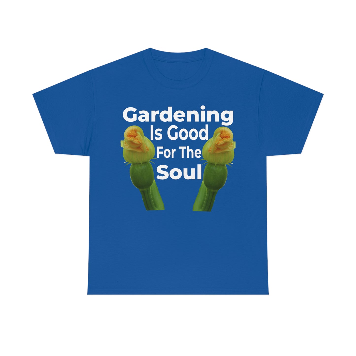 Gardening is good for the soul Tee