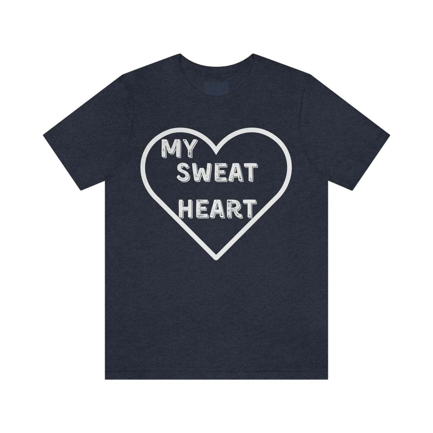My Sweat Heart - Love shirt - Gift for wife - Gift for Husband - Gift for Girlfriend and Boyfriend - Giftsmojo