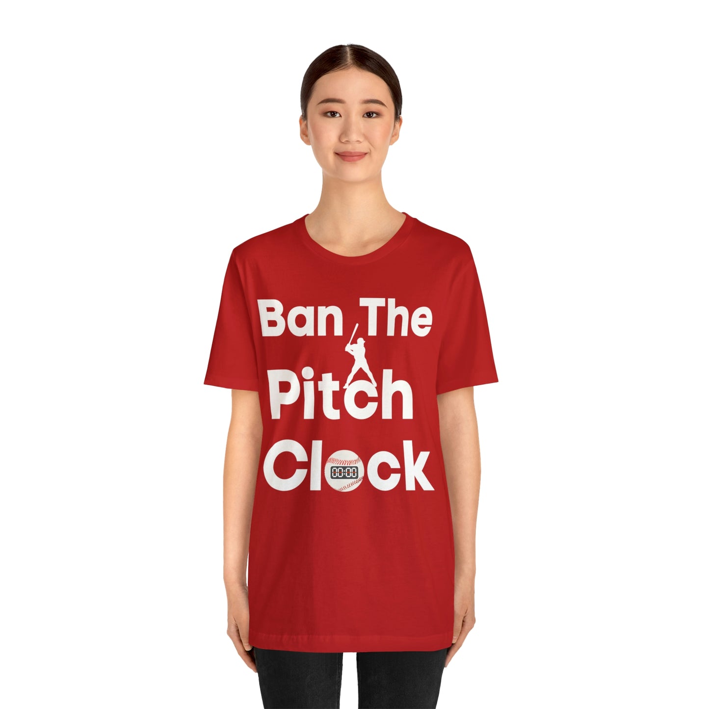 Ban The Pitch Clock in Baseball Ban Baseball Pitch Clock - Show Your Support By Wearing this shirt to the Games