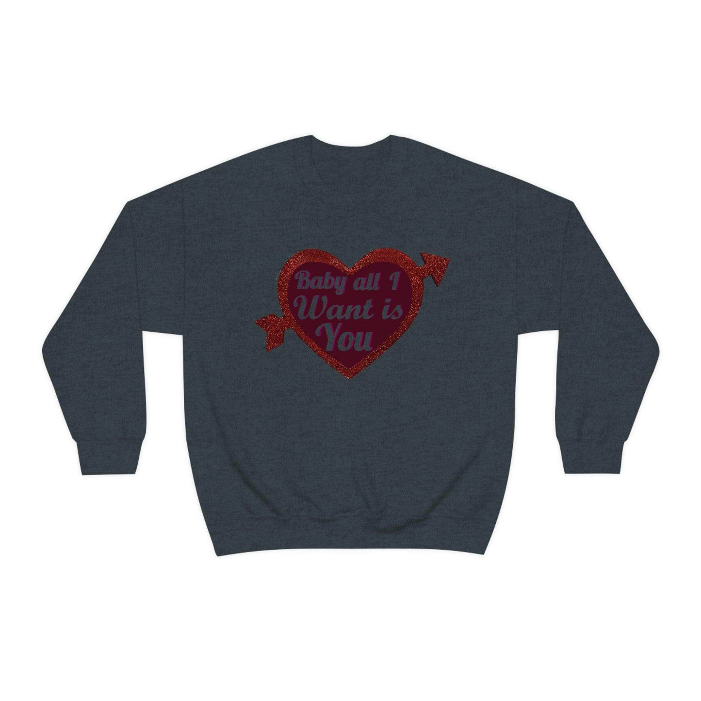 Baby all I want is You Sweatshirt - Giftsmojo