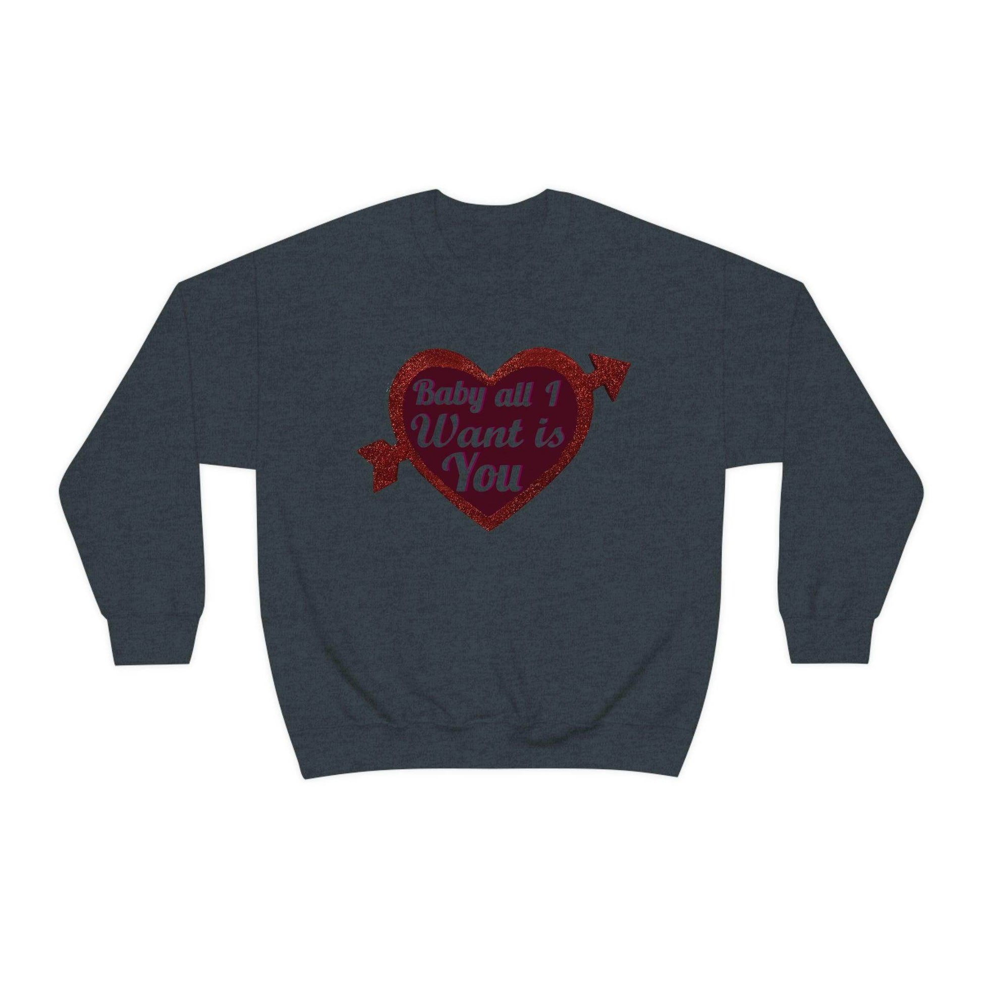 Baby all I want is You Sweatshirt - Giftsmojo