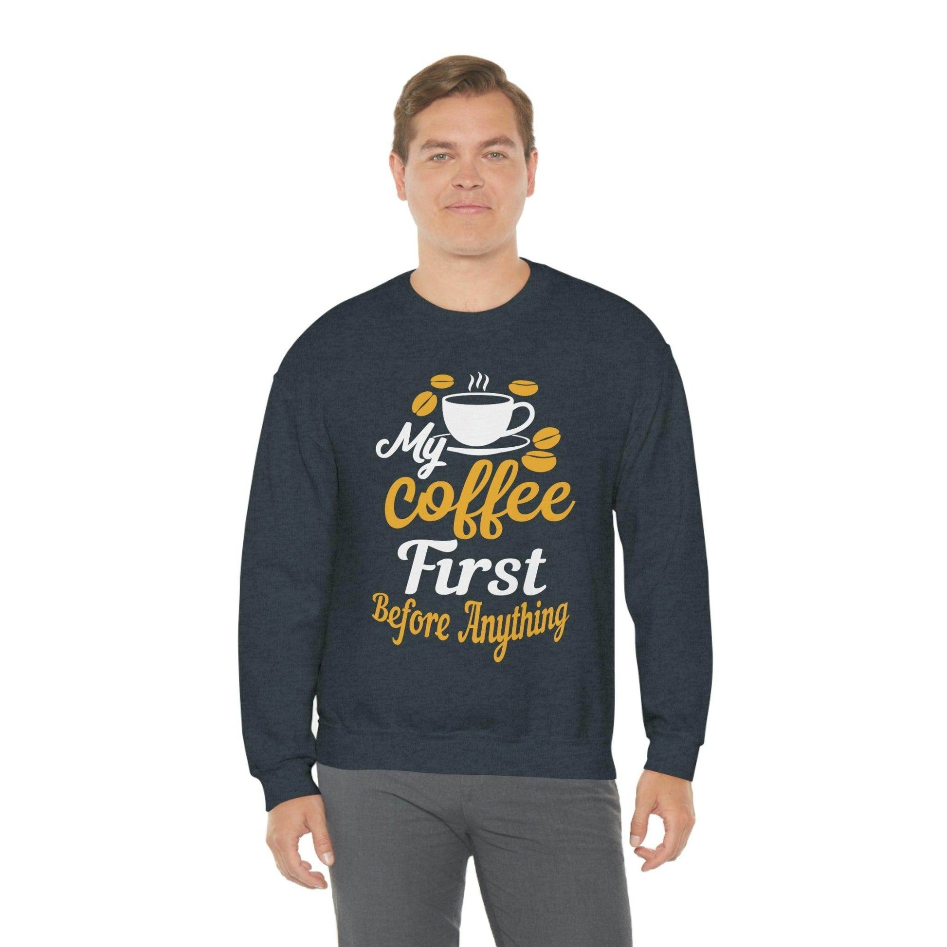 My Coffee First before anything Sweatshirt - Giftsmojo