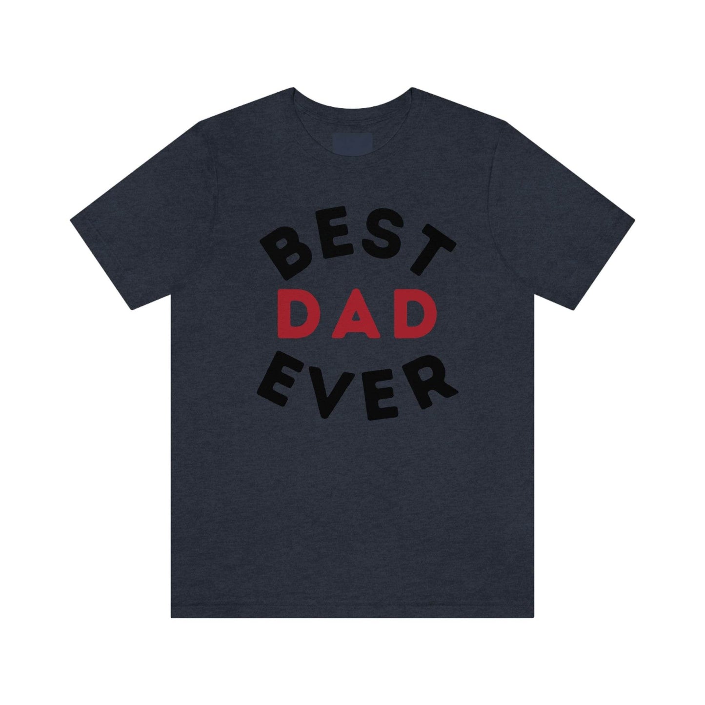 Dad Gift - Best Dad Gift - Best Dad Ever Shirt -Dad Shirt - Funny Fathers Gift - Husband Gift - Funny Dad Tshirt - Dad Birthday Gift - Giftsmojo