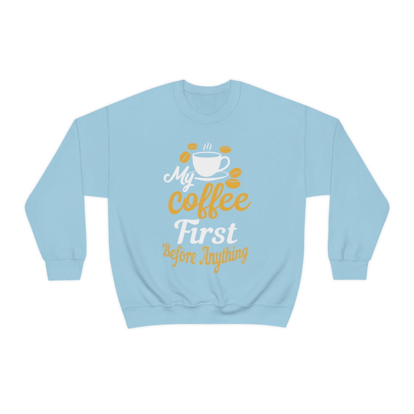 My Coffee First before anything Sweatshirt