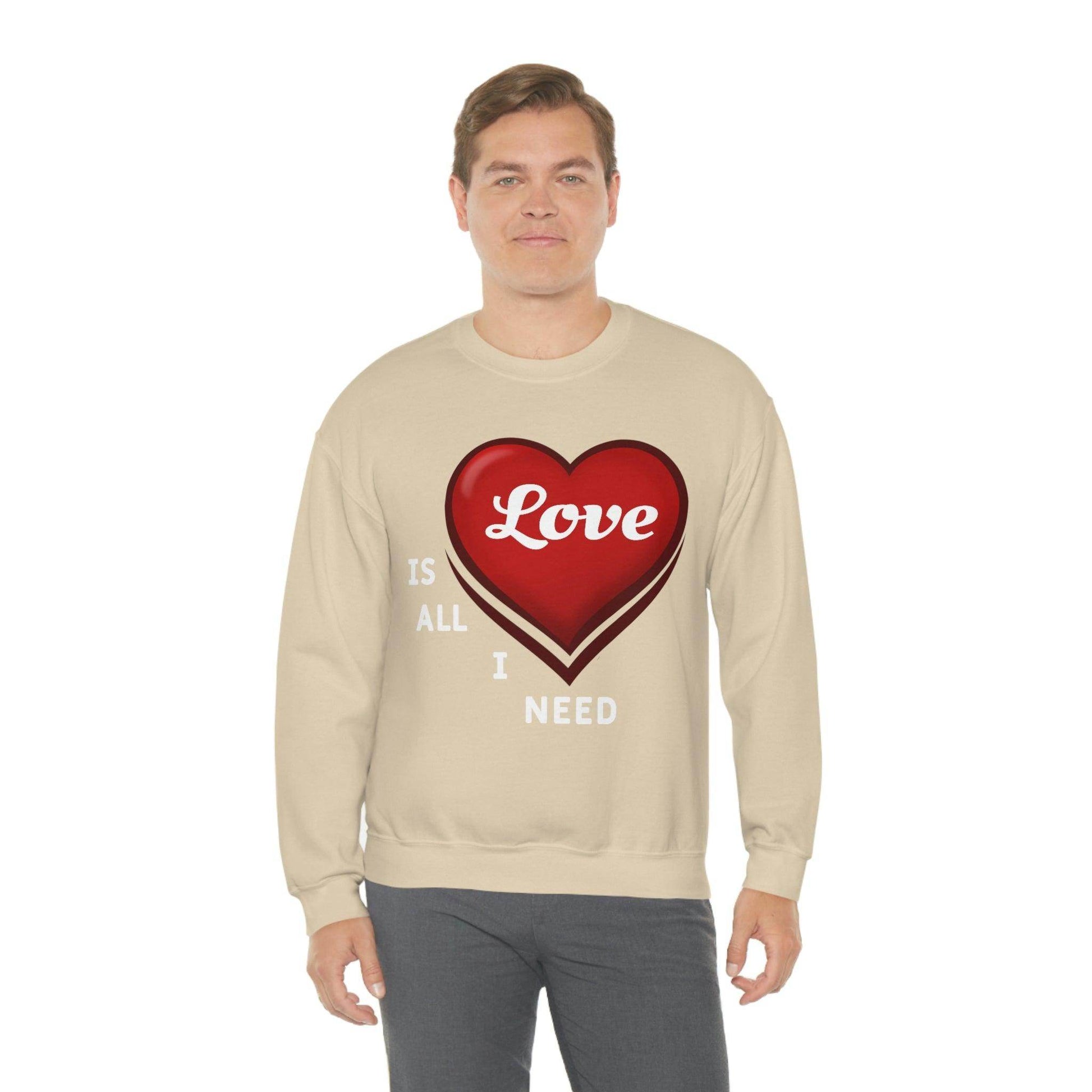 love is all I Need Sweatshirt - Giftsmojo