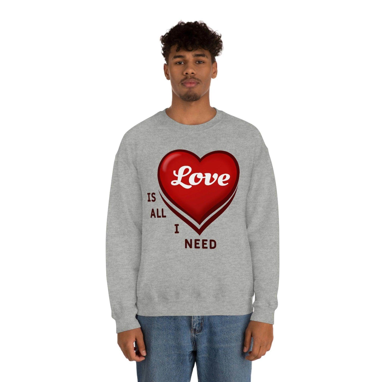love is all I Need Sweatshirt - Giftsmojo