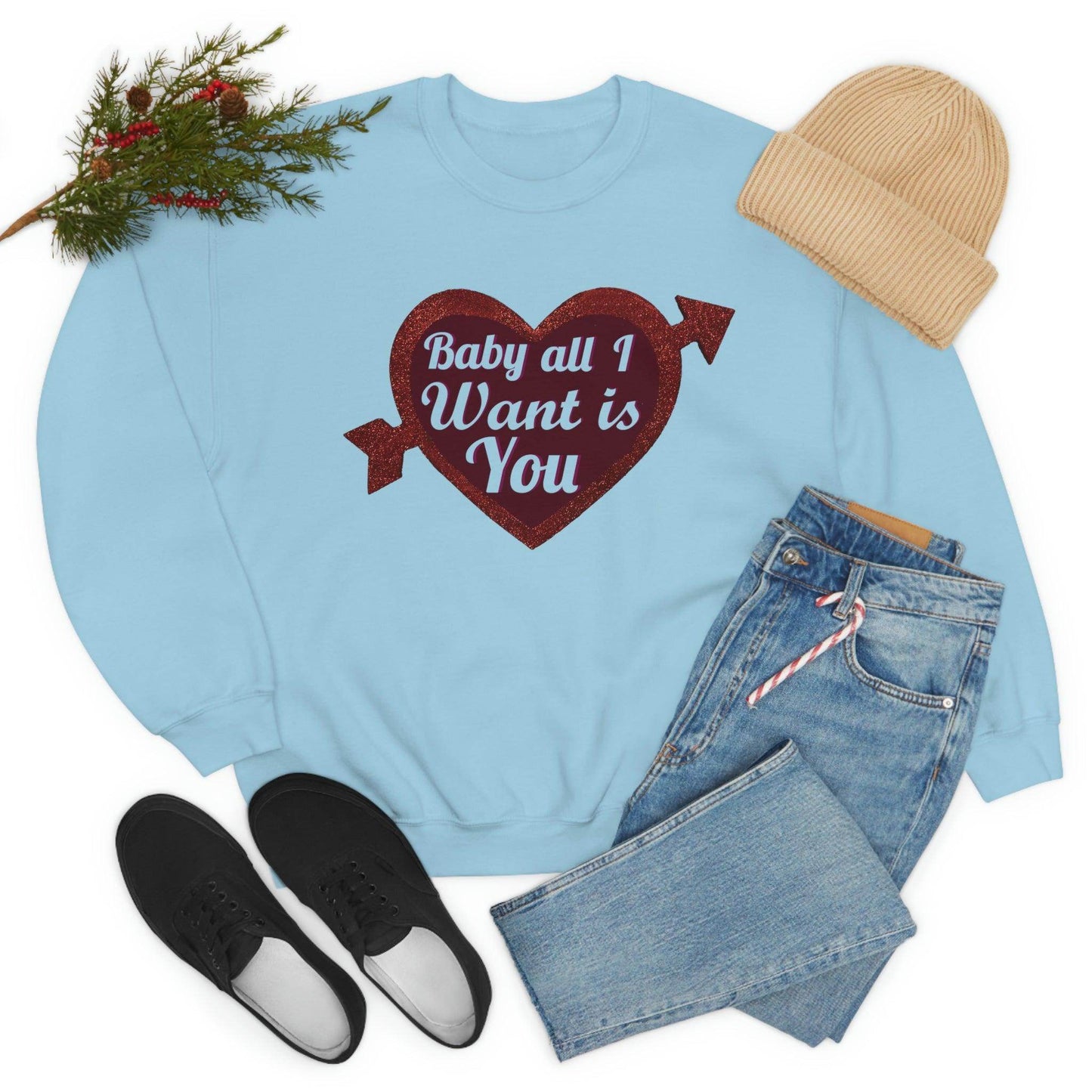 Baby all I want is You Sweatshirt - Giftsmojo