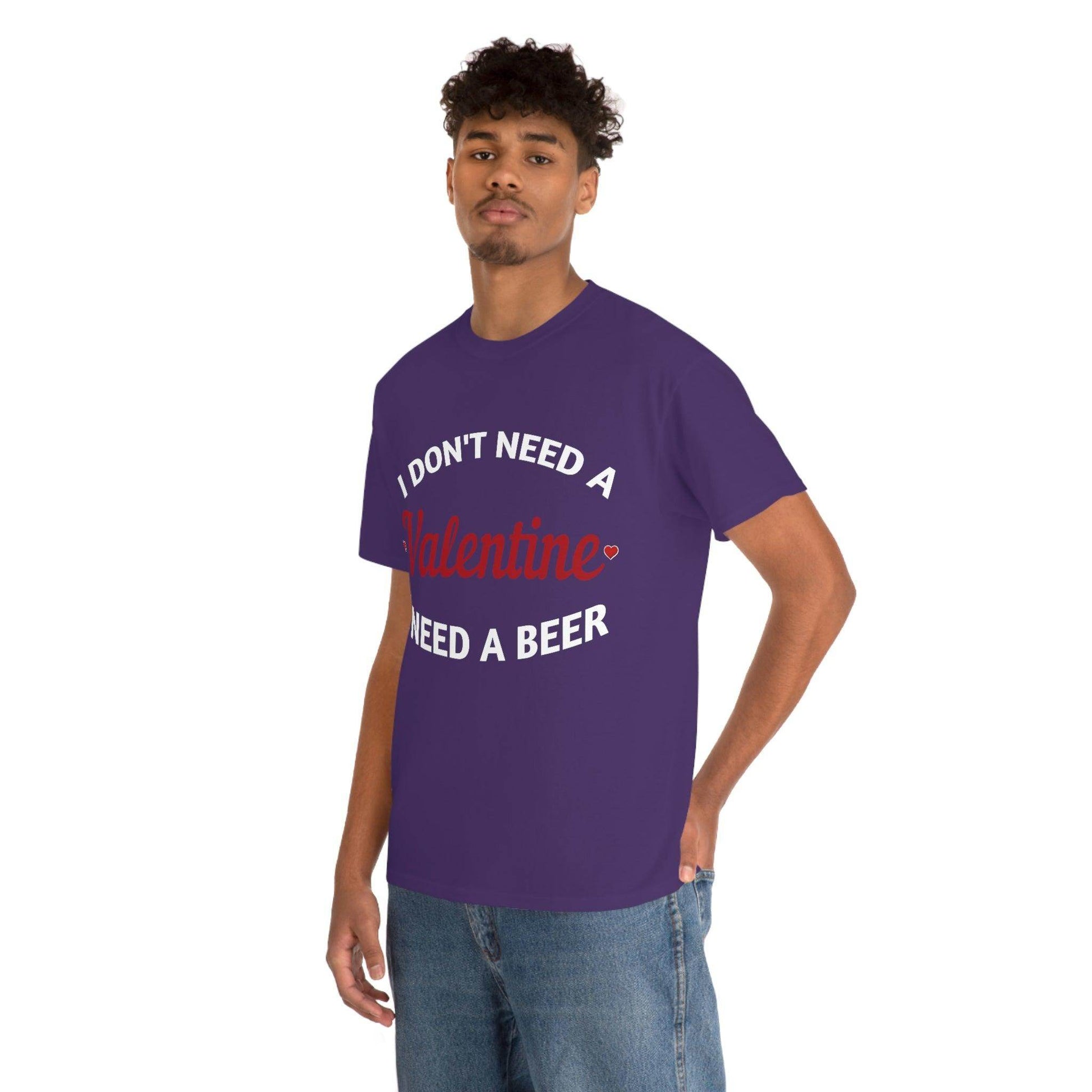 I don't need a Valentine I need a Beer - Giftsmojo