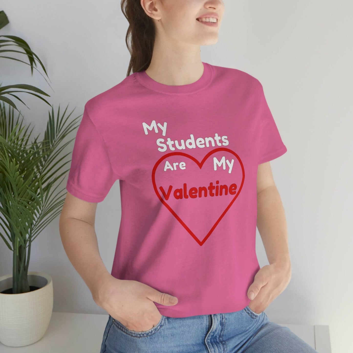 My Students are My Valentine - Gift for teachers - Cute Teacher shirt - Giftsmojo
