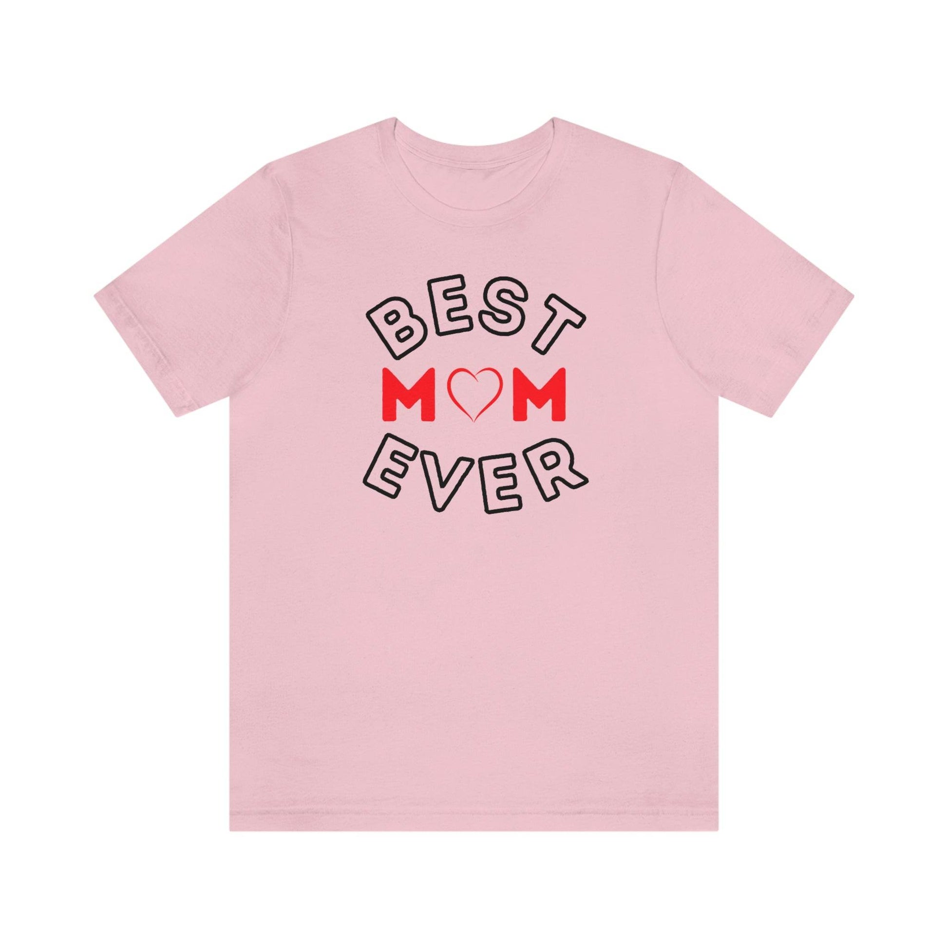 Best Mom Ever Shirt, Mothers day shirt, gift for mom, Mom birthday gift, Mothers day t shirts, Mothers shirts, Best mothers day gifta - Giftsmojo