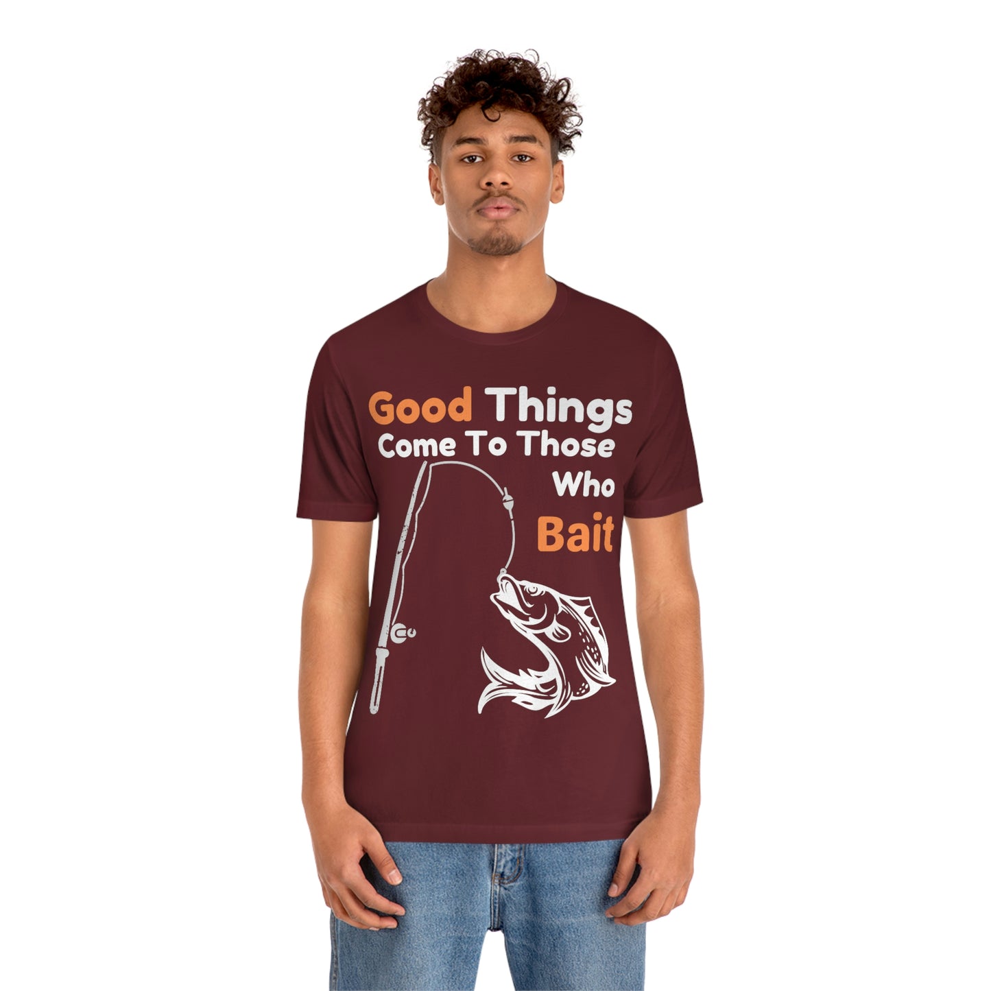 Good things come to those who bait - Cool mens fishing shirt