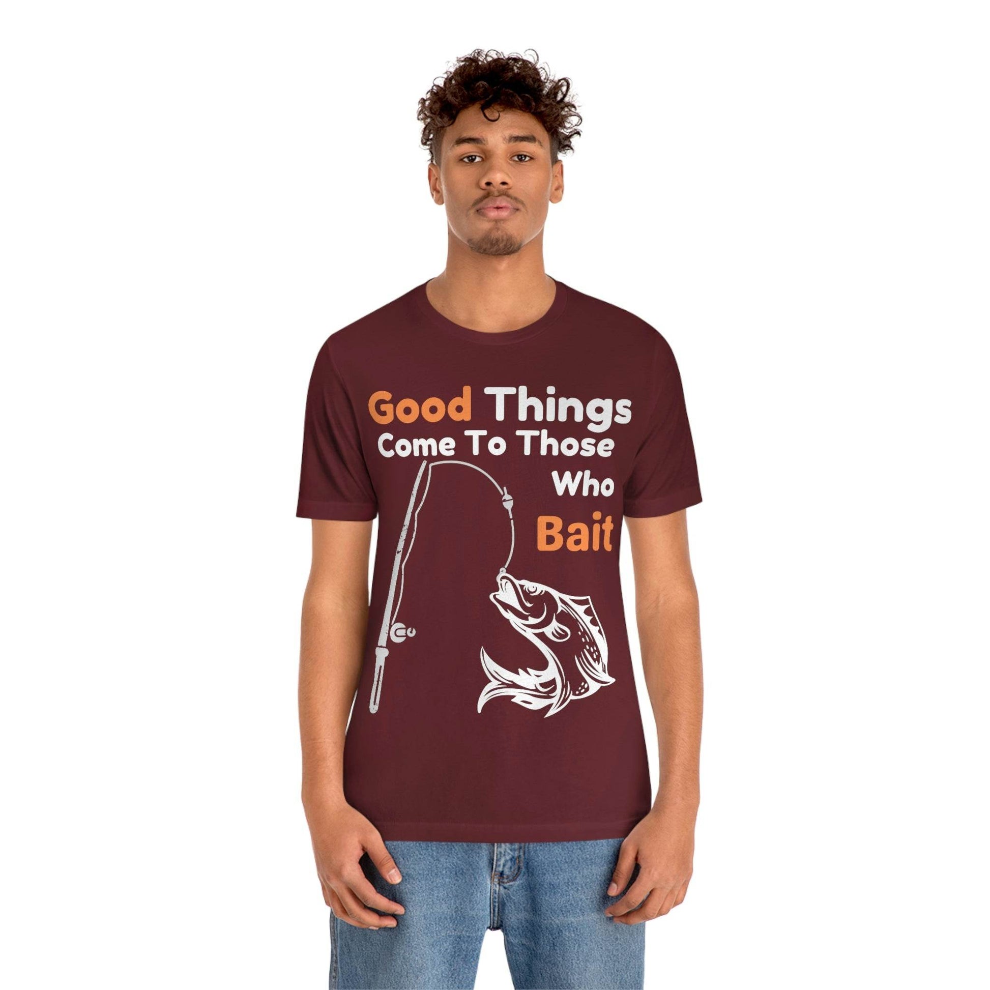 Good things come to those who bait - Cool mens fishing shirt - Giftsmojo