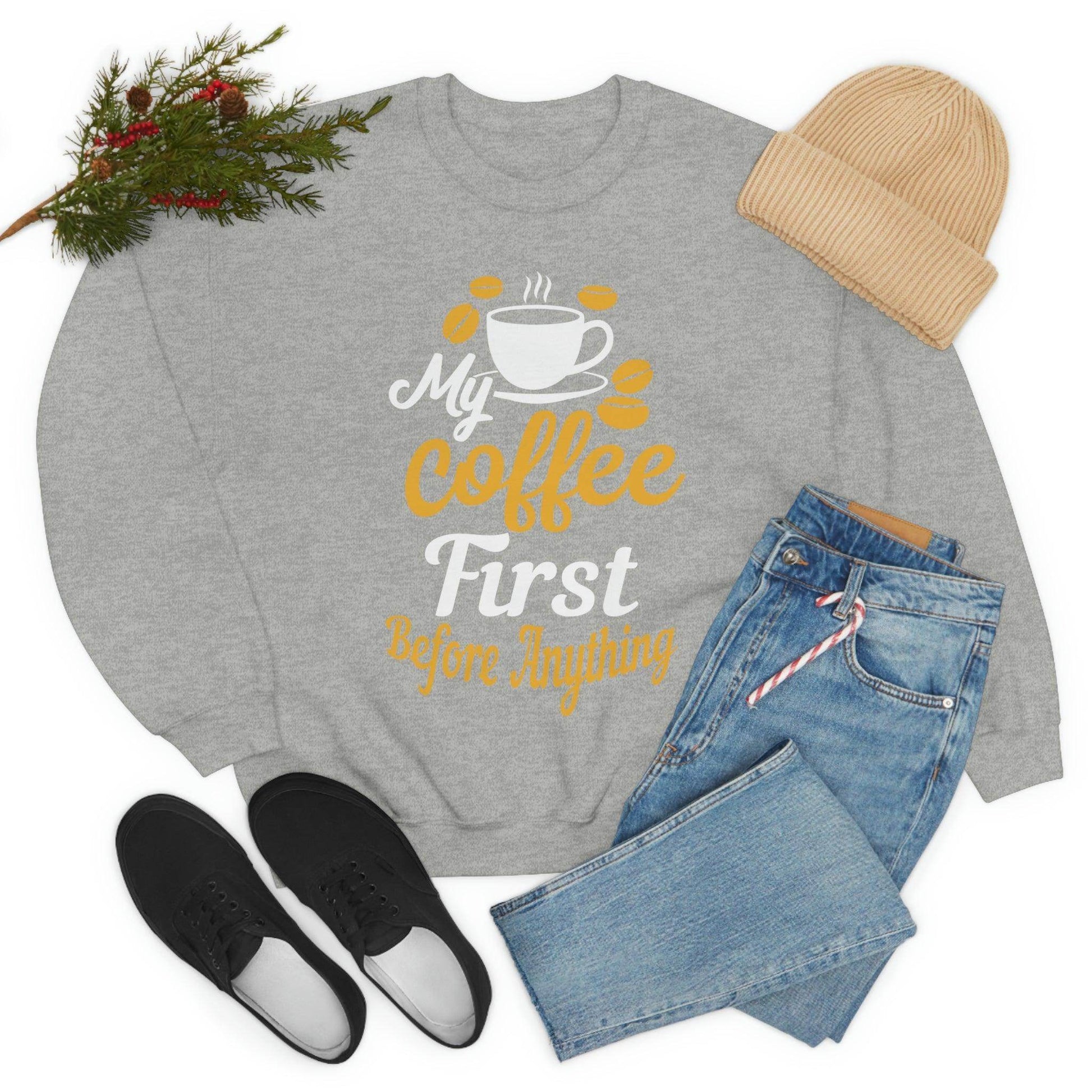 My Coffee First before anything Sweatshirt - Giftsmojo