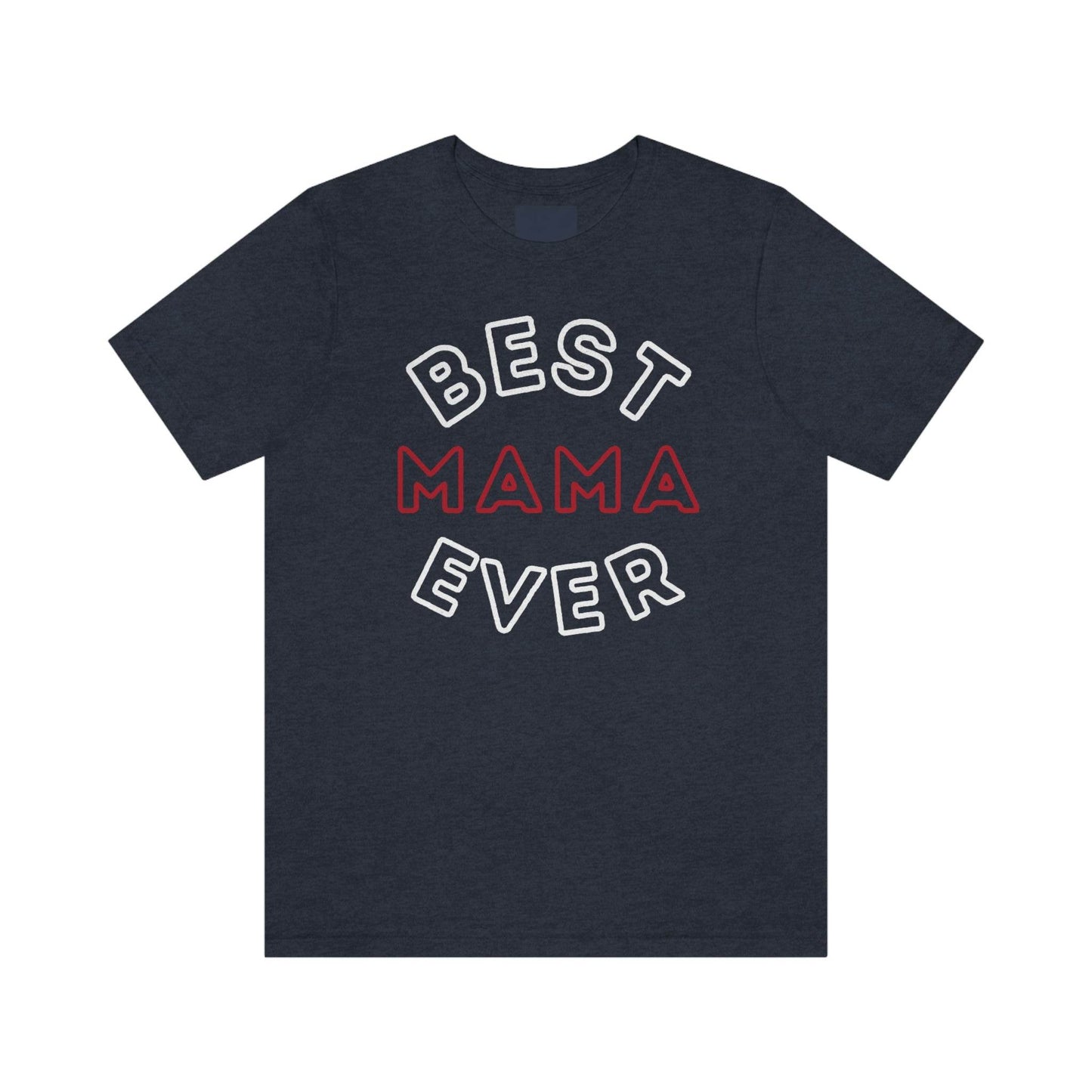 Best Mom Ever Shirt, Mothers day shirt, gift for mom, Mom birthday gift, Mothers day t shirts, Mothers shirts, Best mothers day gifta - Giftsmojo