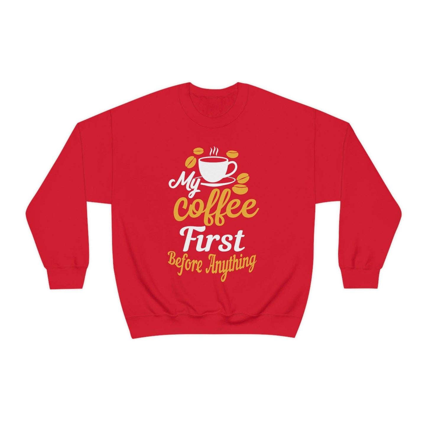 My Coffee First before anything Sweatshirt