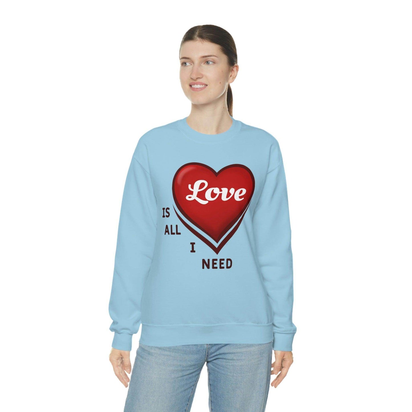 love is all I Need Sweatshirt - Giftsmojo