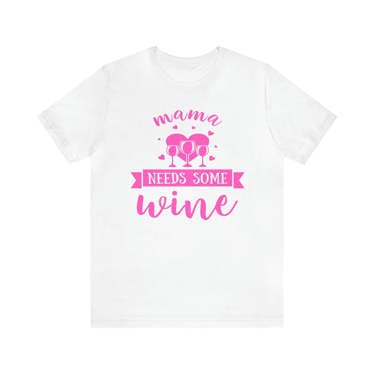 Mama Needs Some Wine Shirt, Wine Shirt, Gift For Mom, Drinking Shirt, Gift For Wife, Funny Wife Shirt, Wine Lover Shirt, Funny Mom Shirt