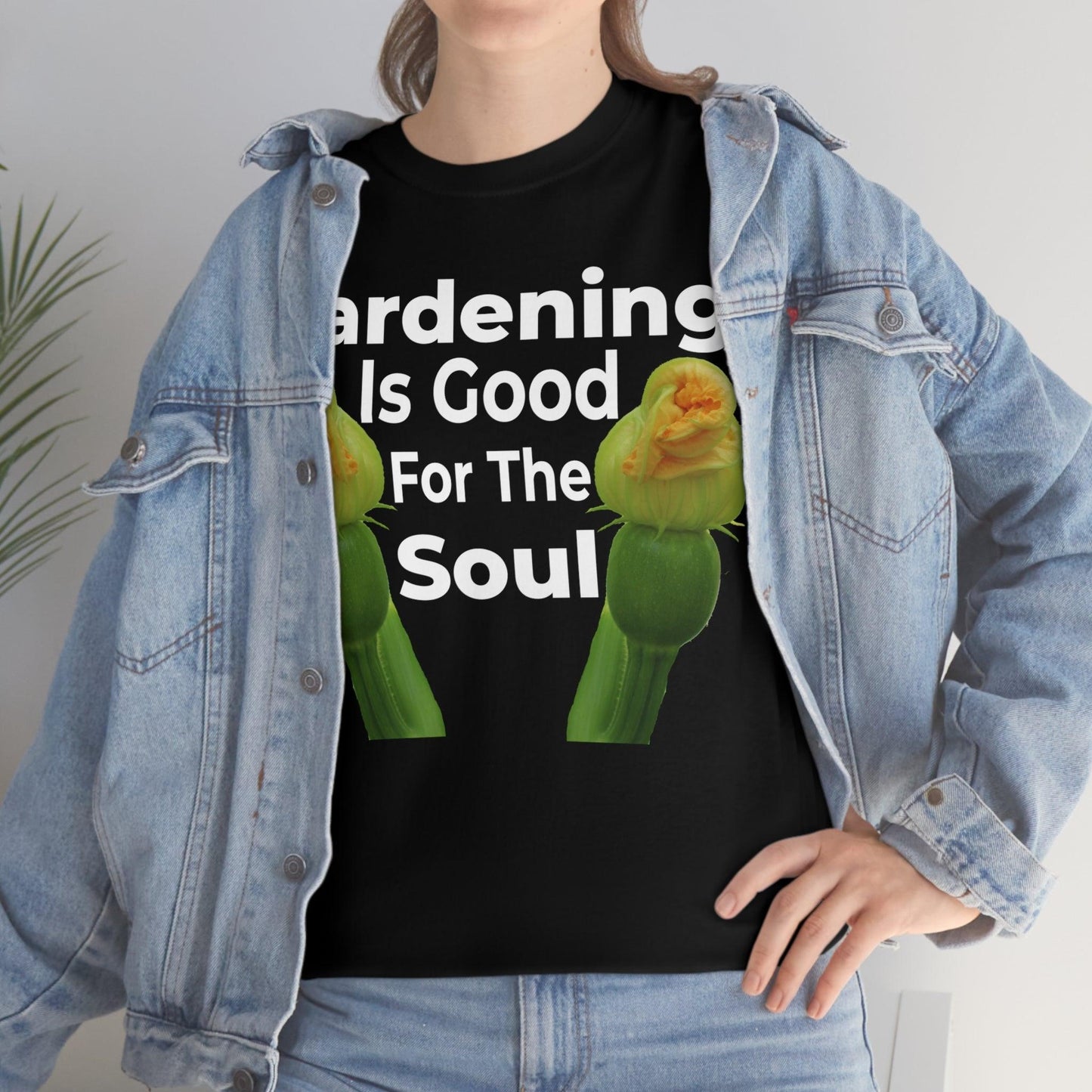 Gardening is good for the soul Tee