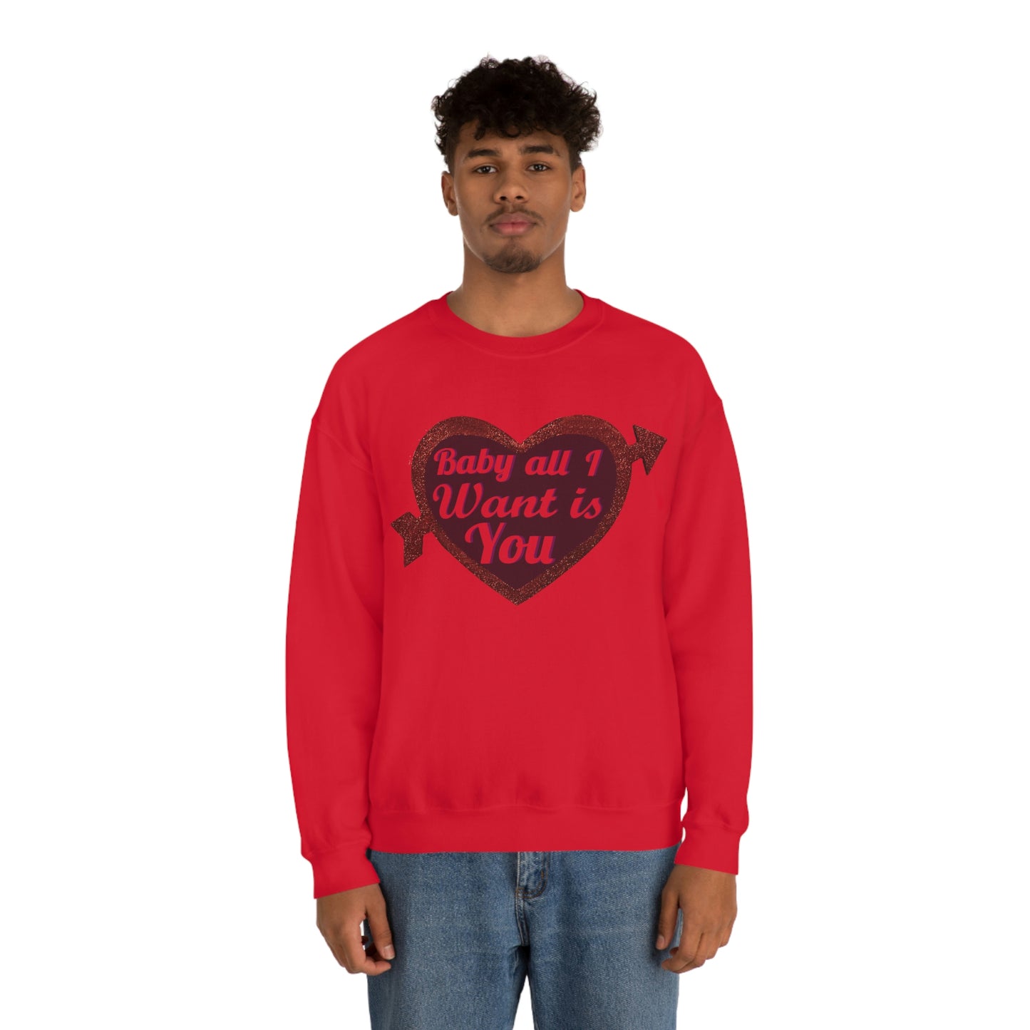 Baby all I want is You Sweatshirt