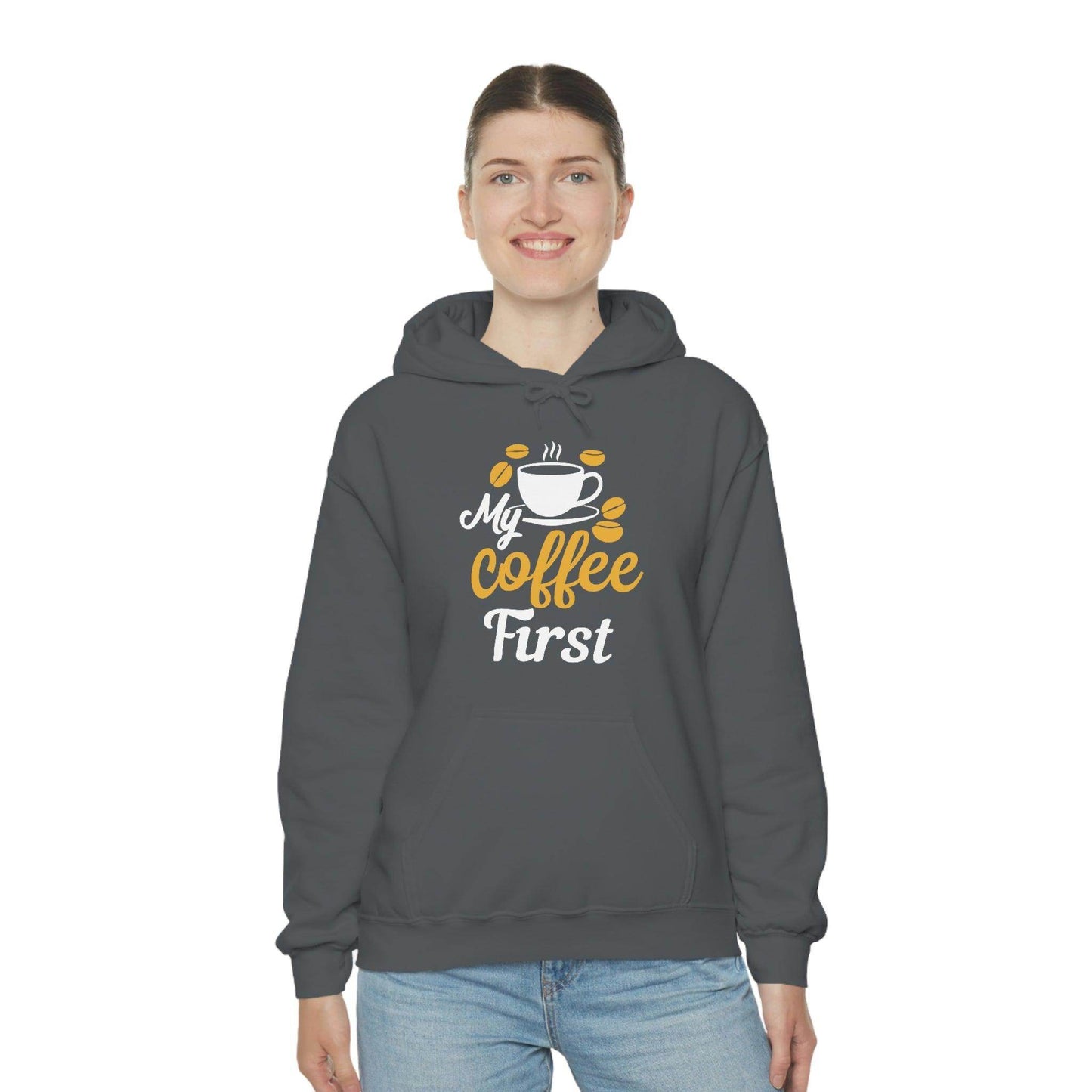 My coffee first Hooded Sweatshirt - Giftsmojo