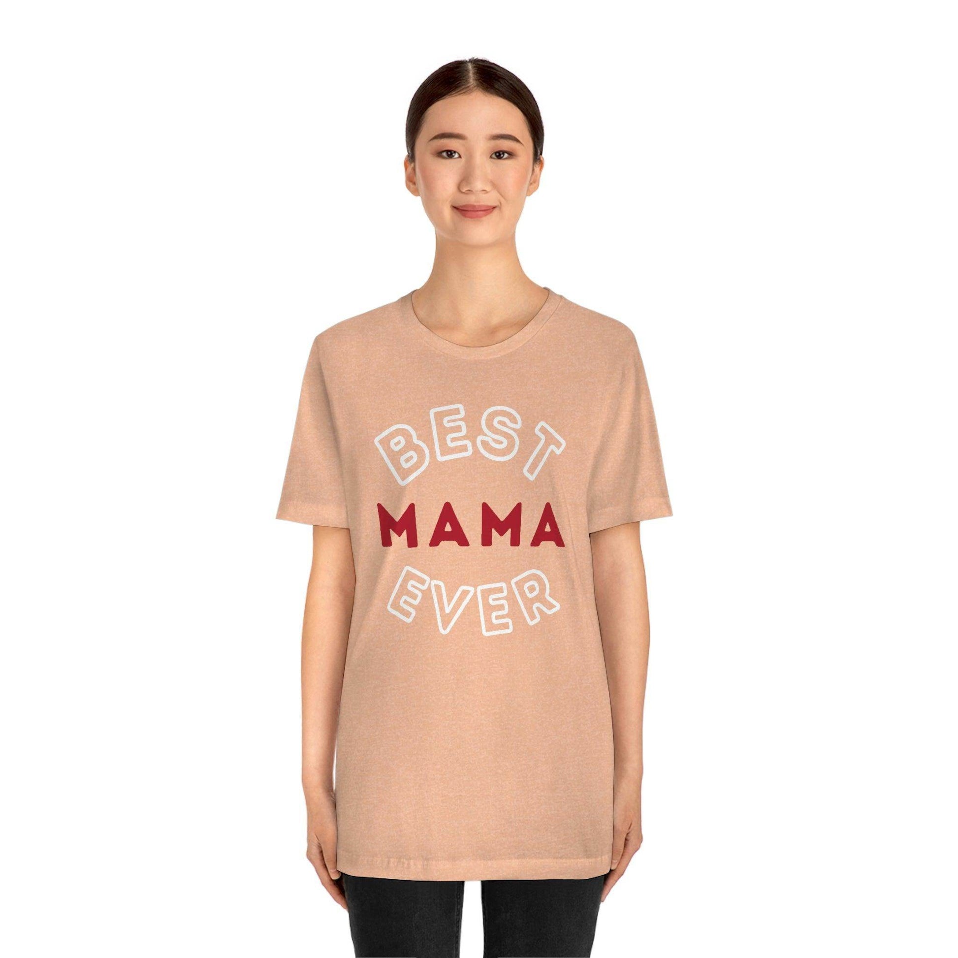 Best Mom Ever Shirt, Mothers day shirt, gift for mom, Mom birthday gift, Mothers day t shirts, Mothers shirts, Best mothers day gifta - Giftsmojo