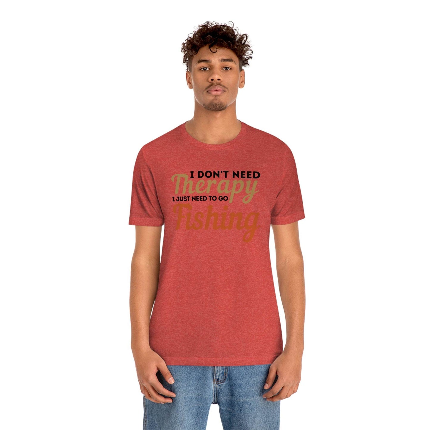 I don't need therapy I just need to go Fishing, fishing shirt, dad shirt, dad gift, gift for outdoor lover, fishing gift nature lover shirt - Giftsmojo