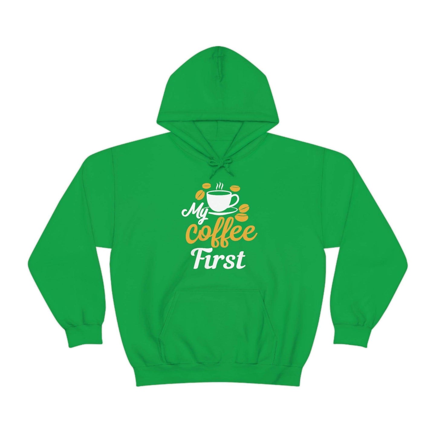 My coffee first Hooded Sweatshirt - Giftsmojo