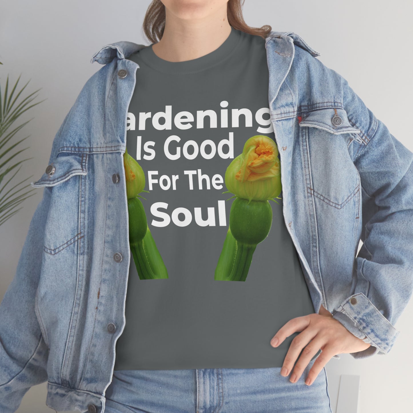 Gardening is good for the soul Tee