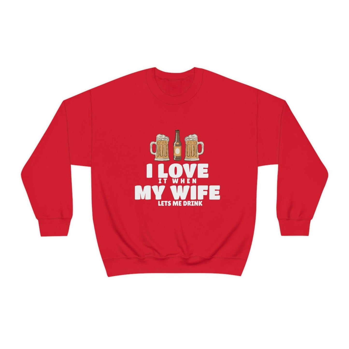 I Love It When MY Wife Lets me Drink Crewneck Sweatshirt - Giftsmojo