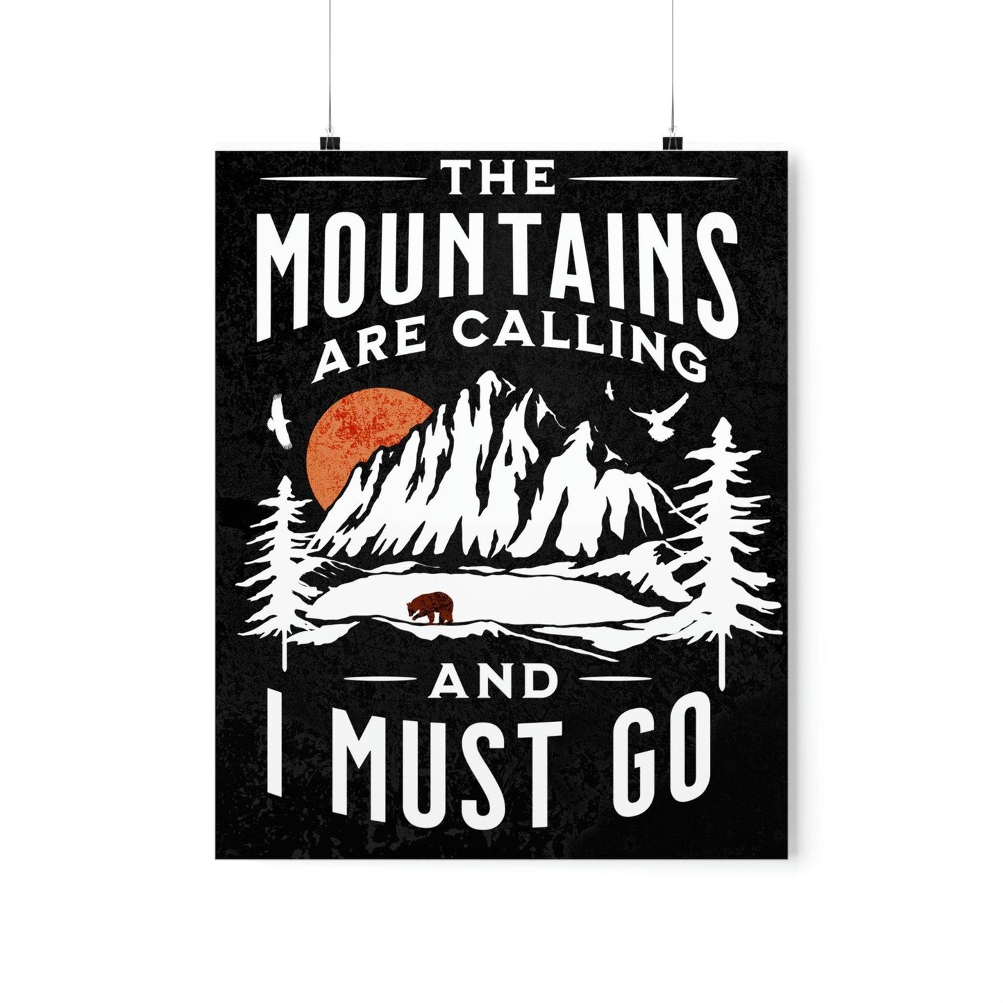 The Mountains are calling Posters - Giftsmojo