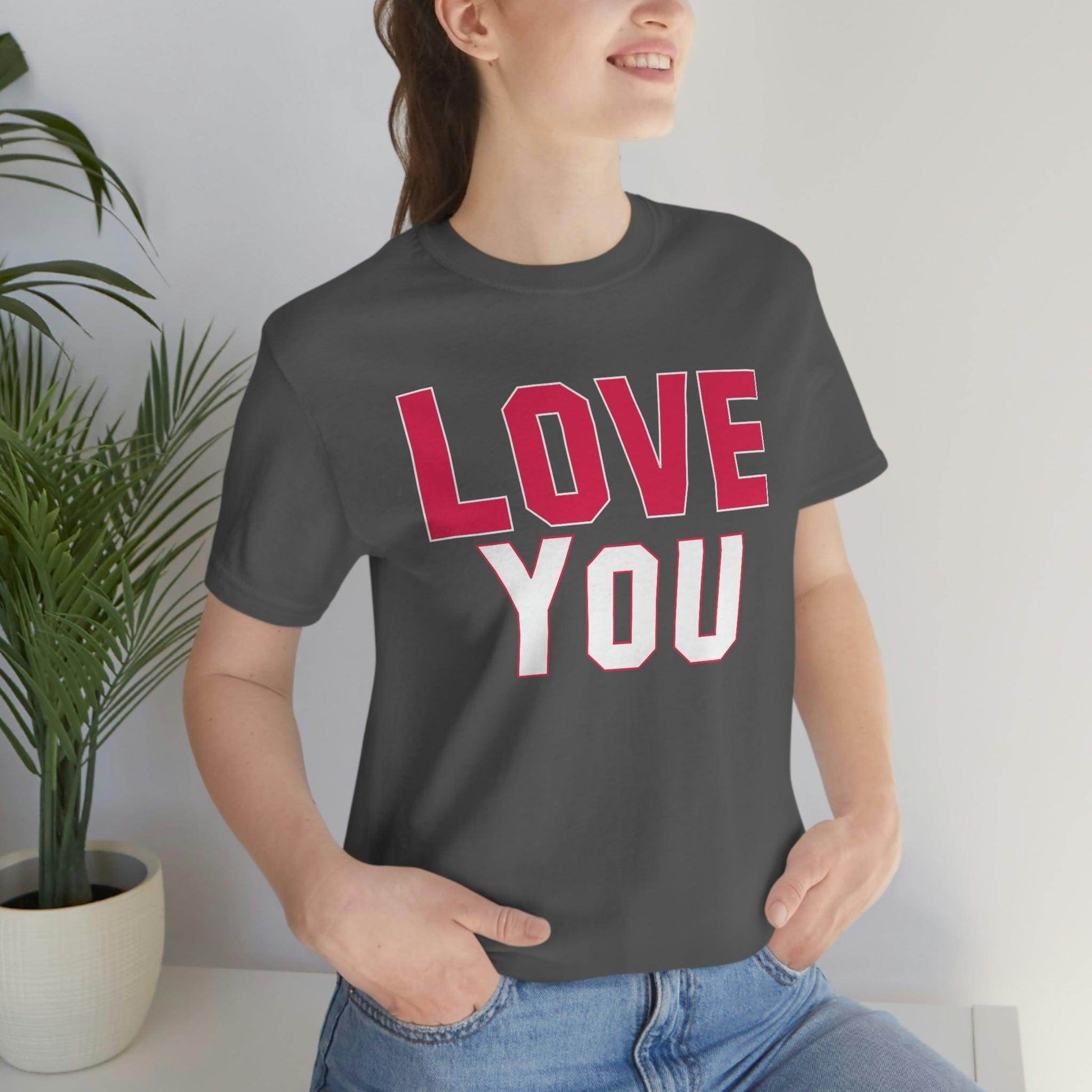 Love you T-shirt - Giftsmojo
