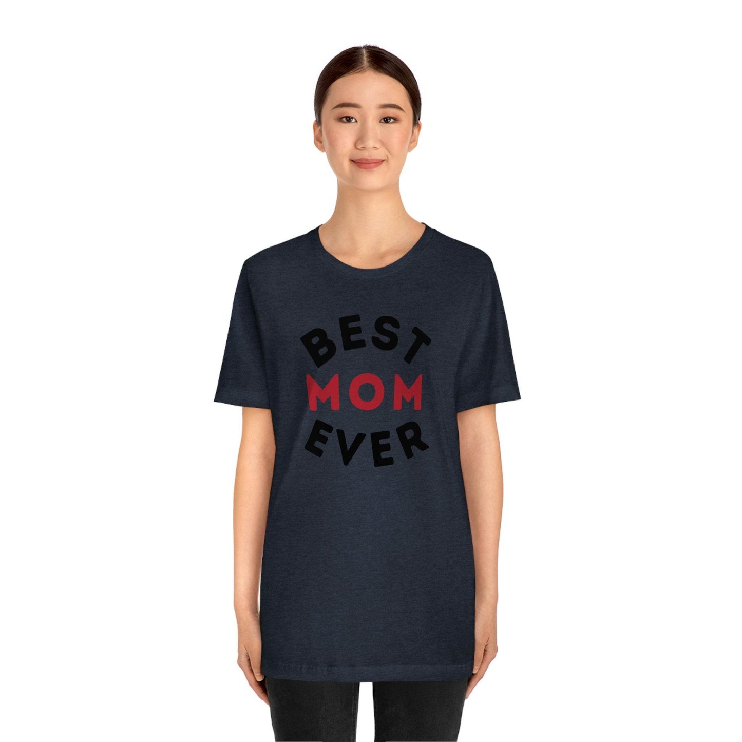 Best Mom Ever Shirt, Mothers day shirt, gift for mom, Mom birthday gift, Mothers day t shirts, Mothers shirts, Best mothers day gifta - Giftsmojo