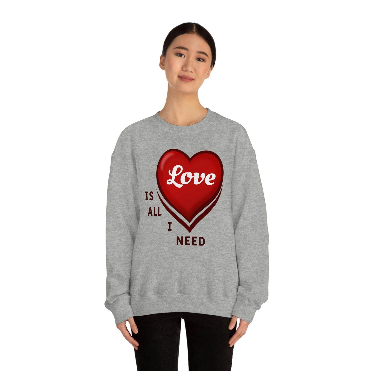 love is all I Need Sweatshirt - Giftsmojo