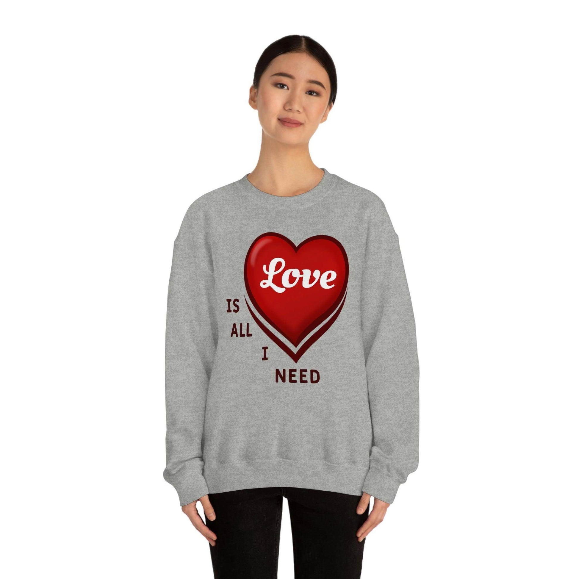 love is all I Need Sweatshirt - Giftsmojo