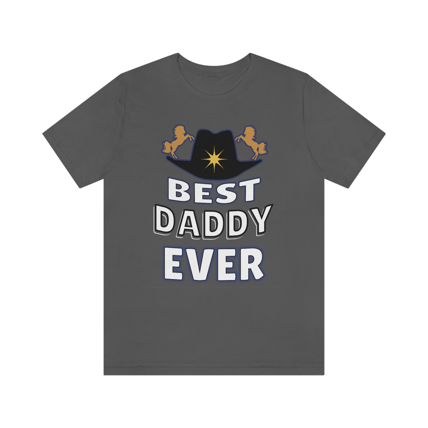 Best Daddy Ever Shirt - Gift for dad