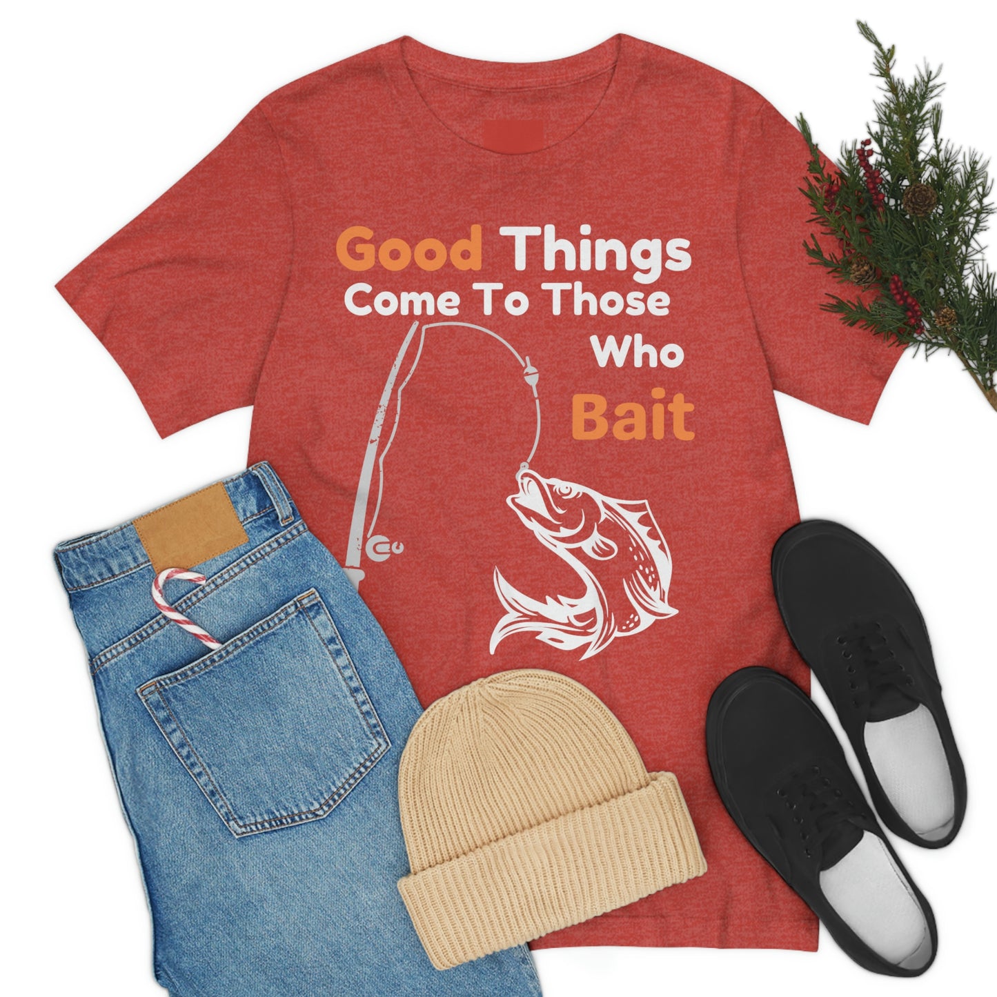 Good things come to those who bait - Cool mens fishing shirt