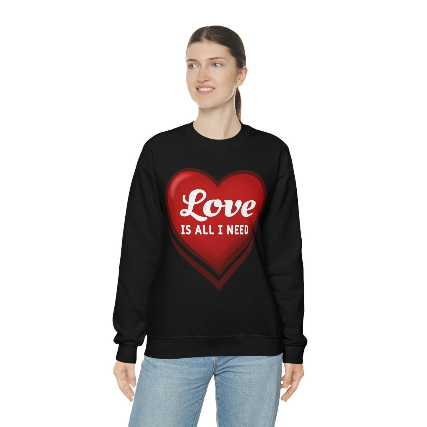 Love is all I need Sweatshirt, Valentine gift - Giftsmojo