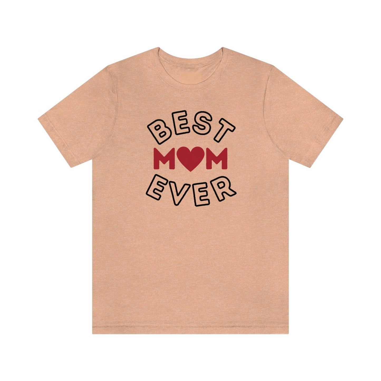 Best Mom Ever Shirt, Mothers day shirt, gift for mom, Mom birthday gift, Mothers day t shirts, Mothers shirts, Best mothers day gifta - Giftsmojo